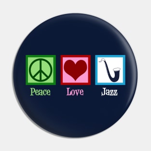 Peace Love Jazz Pin