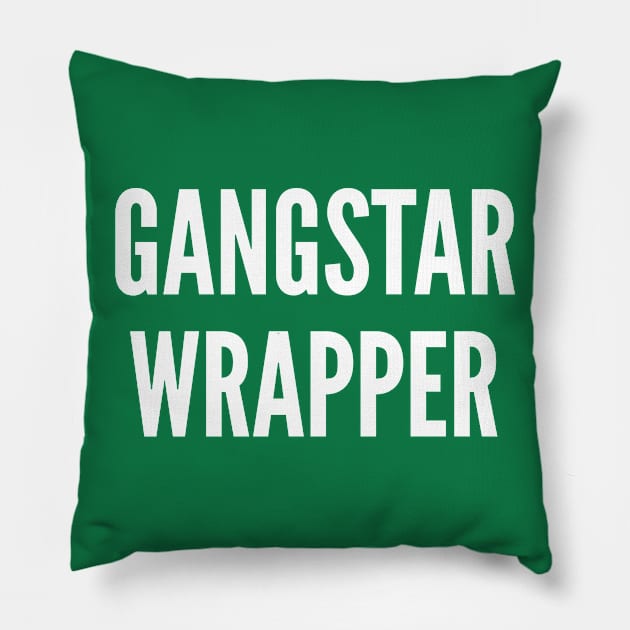 Cute Holidays Slogan - Gangstar Wrapper - Funny Joke Statement Humor Slogan Pillow by sillyslogans