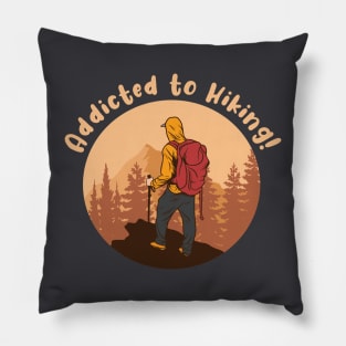 Addicted to Hiking Pillow