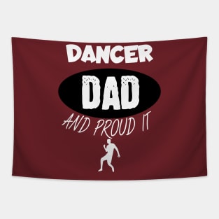 Dancer dad and proud it Tapestry