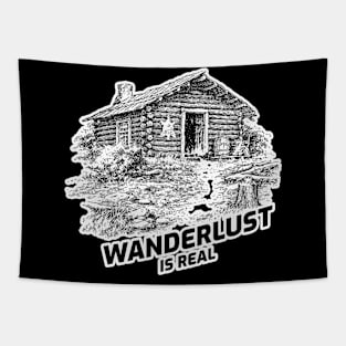 Wanderlust Is Real - Cabin In The Woods With Black Text Design Tapestry