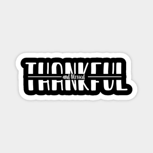 thankful and blessed Magnet