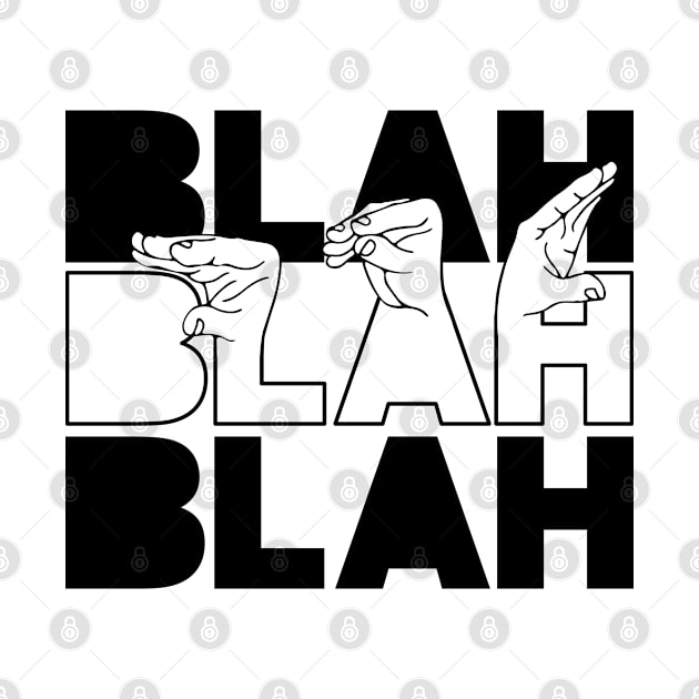 Blah Blah Blah by iMAK