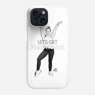 Let's Get Functional Phone Case