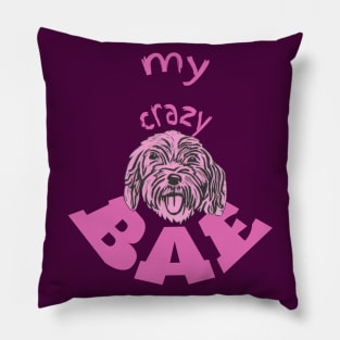 My Crazy BAE! Cockapoo love Pillow