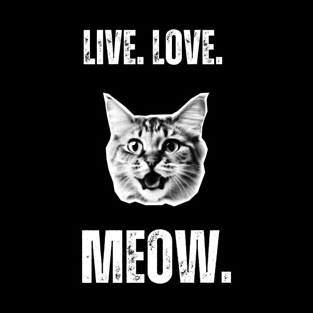 Live Love Meow by Golden Eagle Design Studio