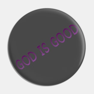 God is Good Pin