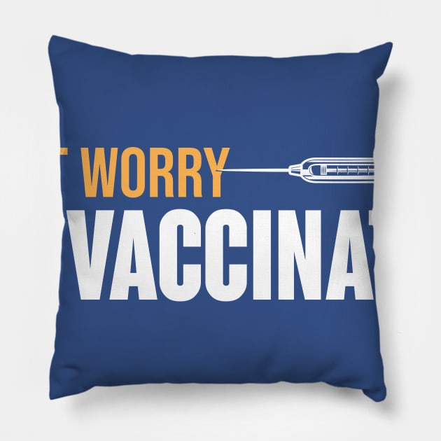 Don't Worry I'm Vaccinated Pillow by theramashley