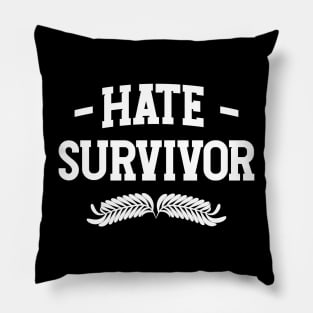 Hate Survivor v5 Pillow