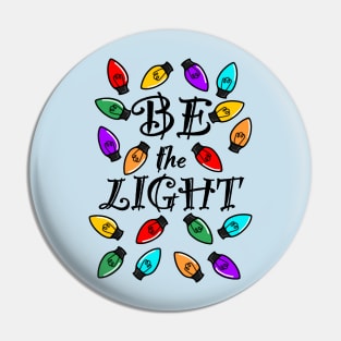 Be the Light (Bulb) - Small Design Pin