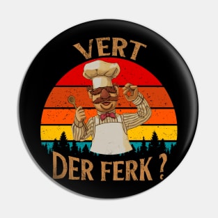 The Swedish Chef - Vert Der Ferk Pin