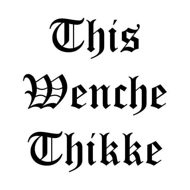 Thikke Wenche by Marching Order
