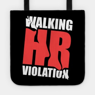 Walking HR Violation ~ Offensive human resources Tote