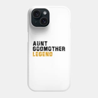 Aunt Godmother Legend Phone Case