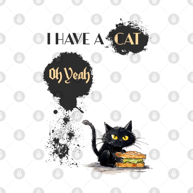 I AM A CAT Oh Yeah by DavidBriotArt