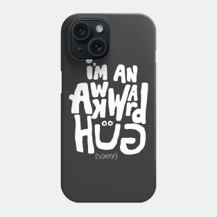 Awkward Hug Phone Case