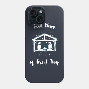 Good New of Great Joy Phone Case