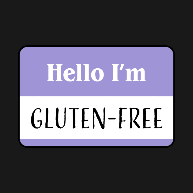 Hello I'm Gluten-Free by TheWildOrchid