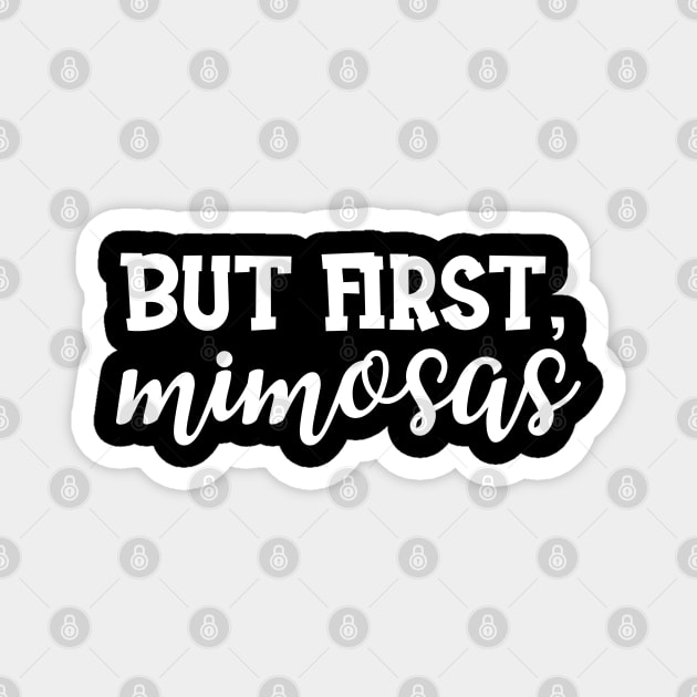 Bridal Shower - But First , Mimosas Magnet by KC Happy Shop