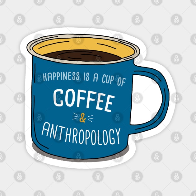 Coffe And Anthropology Magnet by orlumbustheseller