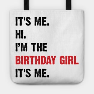 It's Me, Hi, I'm The Birthday Girl, It's Me. v2 Tote