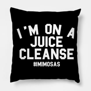 On A Juice Cleanse Mimosas Brunch Pillow