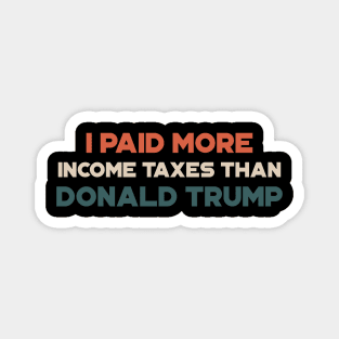 Vintage I Paid More Tax Than Donald Trump Design Magnet