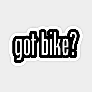 GOT BIKE Magnet