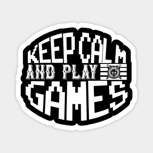 Keep Calm And Play Games Magnet