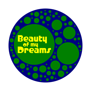 Beautt of my Dreams 02 T-Shirt