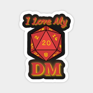 I Love My DM Magnet