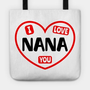 I Love You Nana Tote