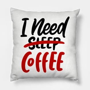 I Need Coffee, Coffee Mate, Cappuccino, Coffee Lover Gift Idea, Latte, But First Coffee. Pillow