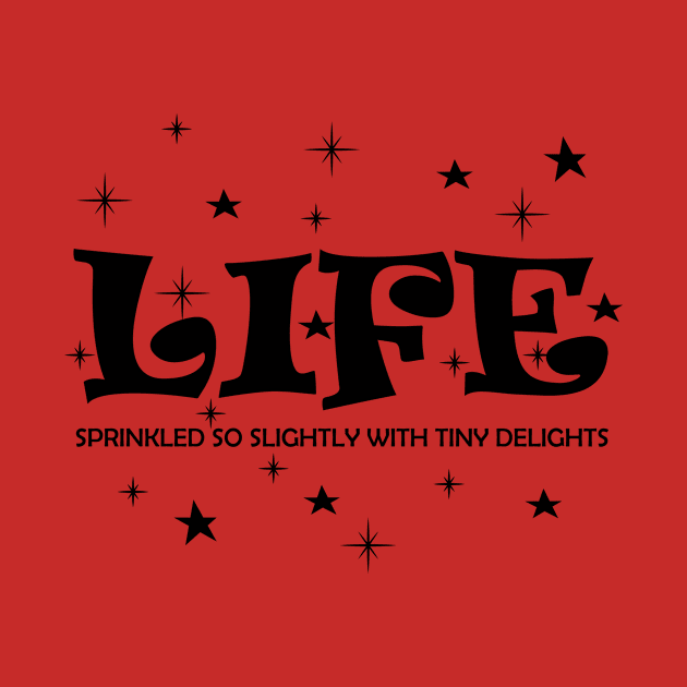 Life sprinkled with tiny delights by bluehair