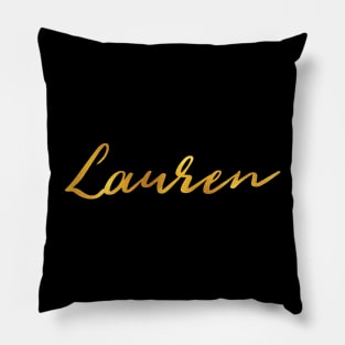 Lauren Name Hand Lettering in Faux Gold Letters Pillow