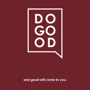 DO GOOD ! T-Shirt