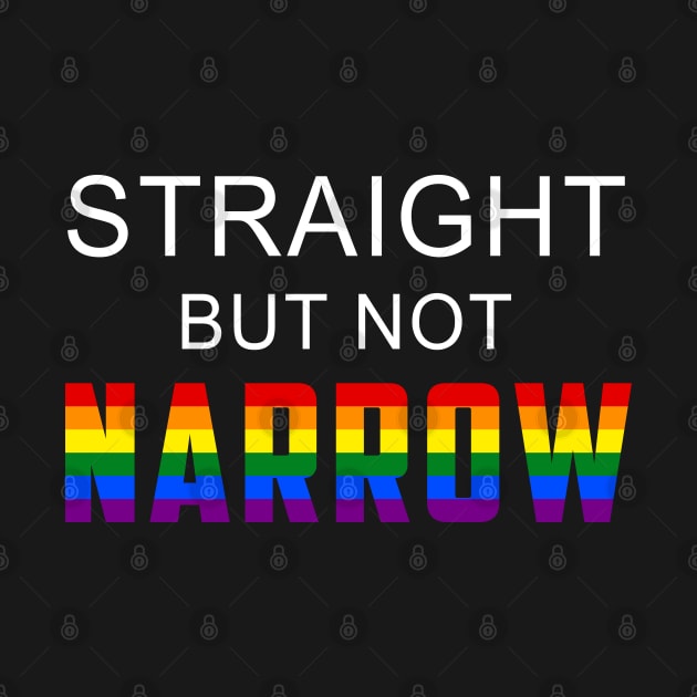 Rainbow Pride Month LGBTQ+ Ally Straight But Not Narrow by Felix Rivera