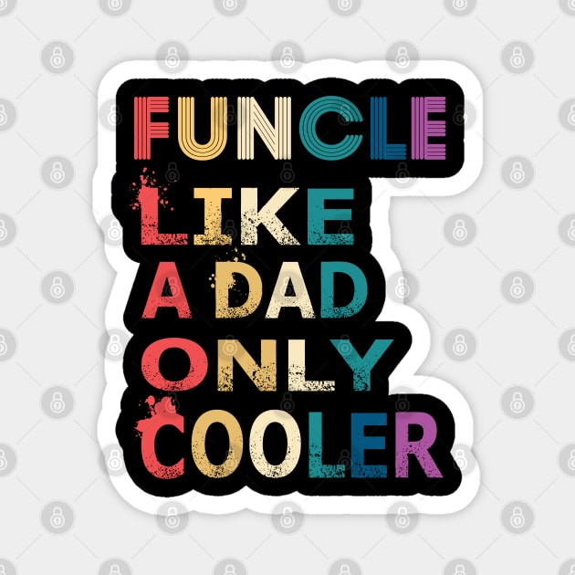 funcle Magnet by joyTrends