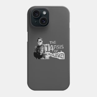 The 14 Fists of McCluskey Phone Case