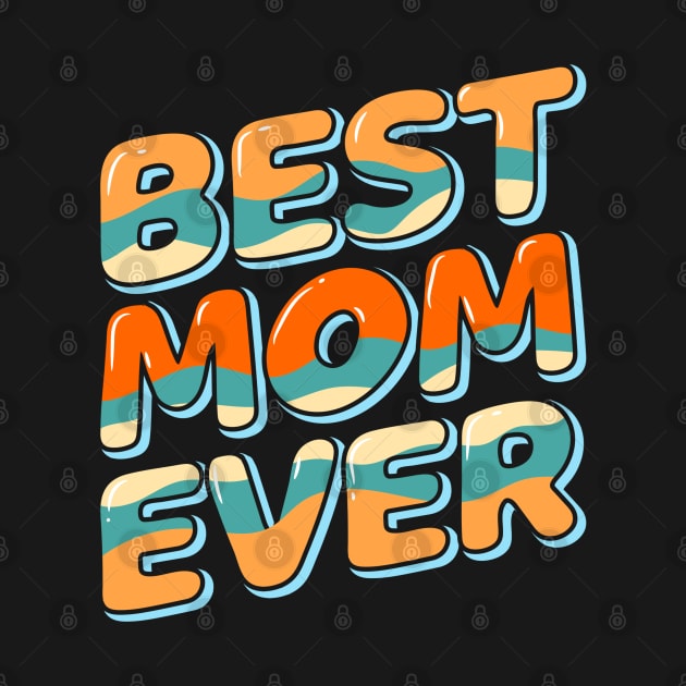 Best mom ever by Kams_store