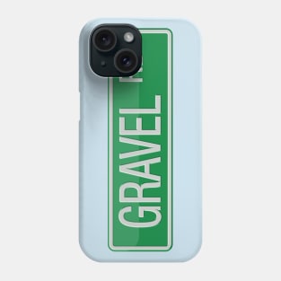 Gravel Road Street Sign Phone Case