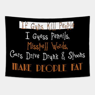 If Guns Kill People Tapestry