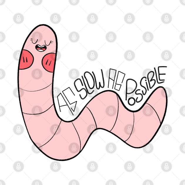 As slow as possible, cute worm, funny quote by Lapiiin's Cute Sticker