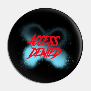 ACCESS DENIED TYPOGRAPHY Pin