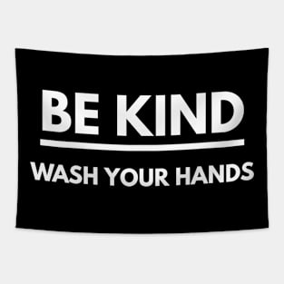 Be Kind Wash Your Hands Tapestry