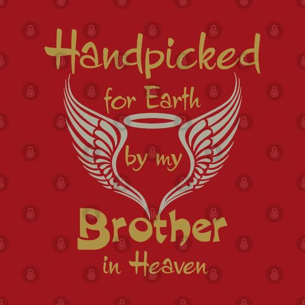 Handpicked For Earth By My Brother in Heaven by PeppermintClover