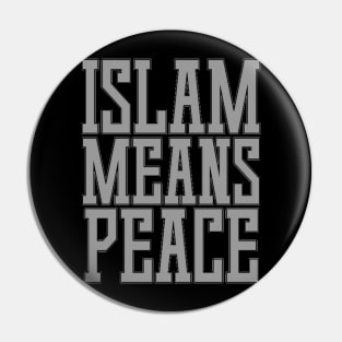 Islam Means Peace Typographic Meaningful Muslims Man's & Woman's Pin