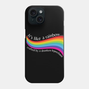 It's Like a Rainbow Crafted by Drunken Leprechauns Only Murders Phone Case