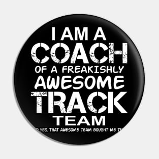 I Am a Coach Of A Freakishly Awesome Track Team And Yes That Awesome Team Bought Me This Pin