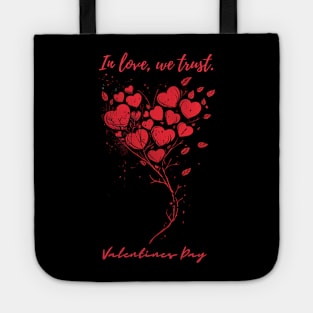 In love, we trust. A Valentines Day Celebration Quote With Heart-Shaped Baloon Tote